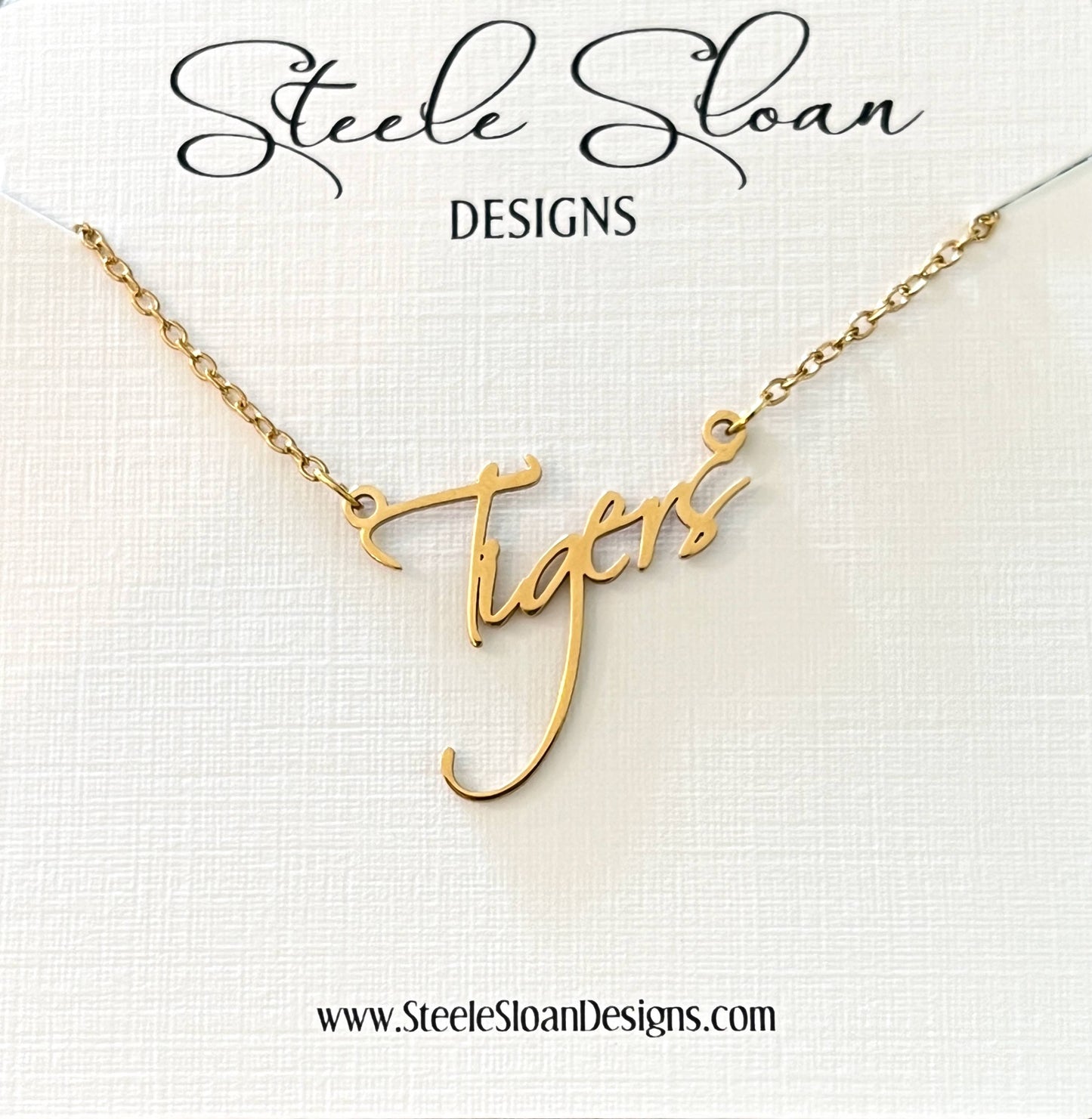 Steele Sloan Designs - Tigers Name Necklace - Tigers Gift - Auburn, Clemson, LSU